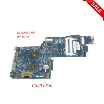 NOKOTION H000052460 Placa Principal Para Toshiba Satellite C850 L850 Laptop placa-Mãe EM1200 CPU DDR3 HD6470 Placa de Vídeo de 1GB FUNCIONA