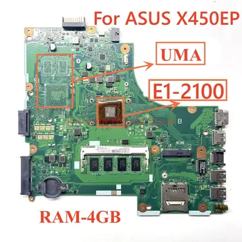 Para ASUS X450E X450EP Laptop placa-Mãe E1-2100 4GB de RAM X450EP REV 2.0 Testado 100% Totalmente Testada de Trabalho