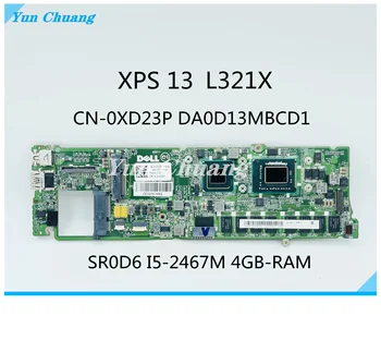 CN-0XD23P DA0D13MBCD1 original da placa-mãe para Dell XPS 13 L321X com 4GB-RAM, I5-2467M Laptop placa-mãe