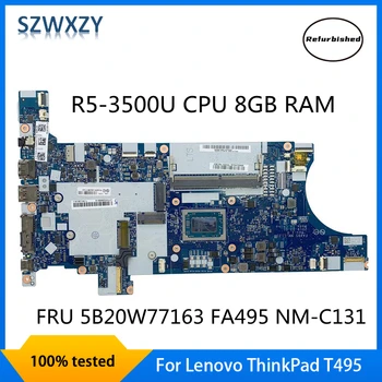Remodelado Para o Lenovo ThinkPad T495 Laptop placa-Mãe Com R5-3500U CPU, 8GB de RAM FRU 5B20W77163 FA495 NM-C131 100% Testado