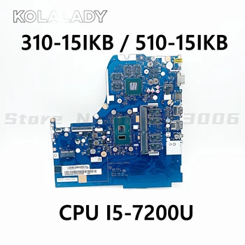 CG413 CG513 CZ513 NM-A981 para Lenovo 310-15IKB 510-15IKB notebook PC placa-mãe CPU I5 7200U DDR4 4G de RAM GT920M 2G
