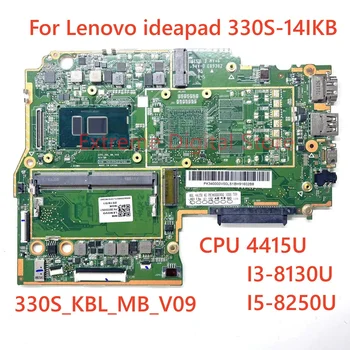 Para Lenovo ideapad 330S-14IKB laptop placa-Mãe Com CPU 4415U I3-8130U I5-8250U RAM 4GB 330S_KBL_MB_V09 totalmente e 100% Testado