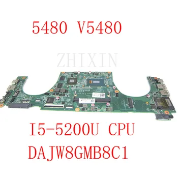 Para DELL Vostro 5480 V5480 Laptop placa-Mãe SR23Y I5-5200U CN-05M32N 05M32N DAJW8GMB8C1 N15S-GM-S-A2 DDR3 Notebook placa-mãe