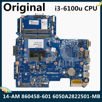LSC Remodelado Para HP 14-SOU do Portátil da Série de placa-Mãe Com I3-6100u CPU 860458-601 860458-501 DDR4 6050A2822501 MB